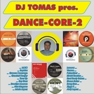 DJ TOMAS pres. DANCE-CORE 2005 vol. 2